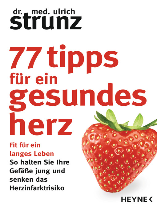 Upplýsingar um 77 Tipps für ein gesundes Herz eftir Ulrich Strunz - Biðlisti